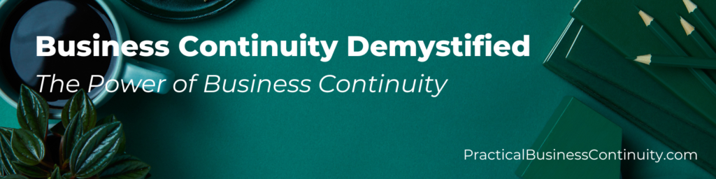 Practical Business Continuity - Business continuity 2.0 / business continuity management 2.0